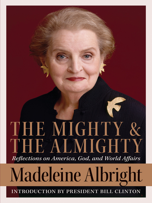 Title details for The Mighty and the Almighty by Madeleine Albright - Wait list